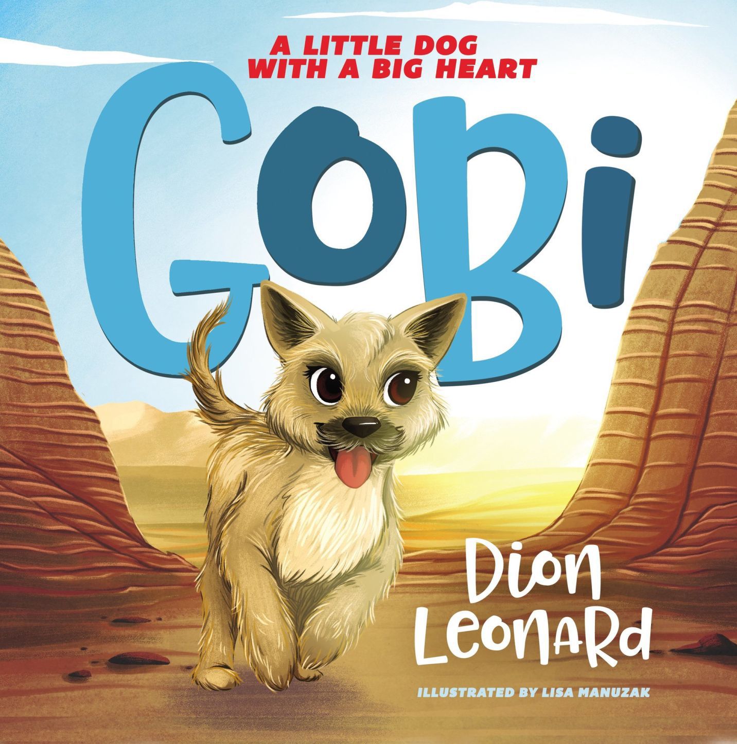'Gobi: A Little Dog with a Big Heart' by Dion Leonard